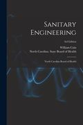 Sanitary Engineering: North Carolina Board of Health; 3rd edition (en Inglés)