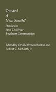 Toward a new South: Studies in Post-Civil war Southern Communities (en Inglés)