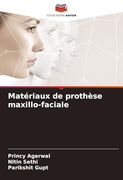 Matériaux de Prothèse Maxillo-Faciale (en Francés)