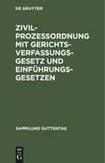 Zivilprozeßordnung mit Gerichtsverfassungsgesetz und Einführungsgesetzen (en Alemán)