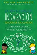 La mentalidad de indagación. Edición de evaluación