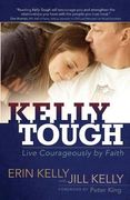 Kelly Tough: Live Courageously by Faith (en Inglés)