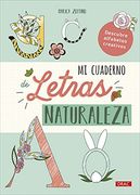 Mi Cuaderno de Letras. Naturaleza: Descubre Alfabetos Creativos (in Spanish)