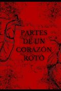 Partes de un Corazón Roto (in Spanish)