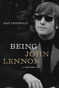 Being John Lennon: A Restless Life (en Inglés)