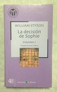 La Decisión de Sophie. Volumen I