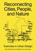 Reconnecting Cities, People, and Nature. Exercises in Urban Design (en Inglés)