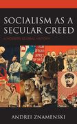 Socialism as a Secular Creed: A Modern Global History (en Inglés)