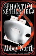 The Phantom Of Netherfield (en Inglés)