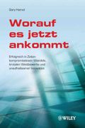 Worauf es Jetzt Ankommt! Erfolgreich in Zeiten Kompromisslosen Wandels, Brutalen Wettbewerbs und Unaufhaltsamer Innovation -Language: German (en Alemán)
