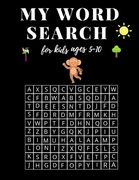 My Word Search For Kids Ages 5-10: My First Word Searches Workbook for kids, Learn Vocabulary, Spelling, and Reading Skills With 48 Puzzles Pages, Act (en Inglés)
