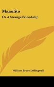 manulito: or a strange friendship (en Inglés)
