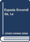 Espada Encendida, la