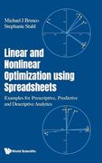 Linear and Nonlinear Optimization Using Spreadsheets: Examples for Prescriptive, Predictive and Descriptive Analytics (en Inglés)