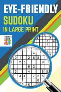 Eye-Friendly Sudoku in Large Print (en Inglés)