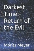 Darkest Time: Return of the Evil (en Alemán)
