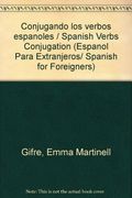 Conjugando Los Verbos Espanoles / Spanish Verbs Conjugation (espanol Para Extranjeros/ Spanish For Foreigners)