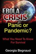 Ebola Crisis: Panic or Pandemic? (en Inglés)
