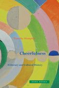 Cheerfulness – a Literary and Cultural History (en Inglés)