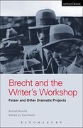Brecht and the Writer's Workshop: Fatzer and Other Dramatic Projects (World Classics) (en Anglais)