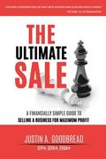 The Ultimate Sale: A Financially Simple Guide to Selling a Business for Maximum Profit (en Inglés)