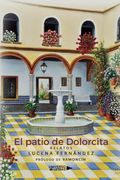 El Patio de Dolorcita: Relatos (in Spanish)