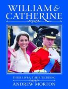 william and catherine: their lives, their wedding (en Inglés)