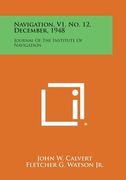 Navigation, V1, No. 12, December, 1948: Journal of the Institute of Navigation