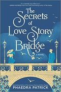 The Secrets of Love Story Bridge (en Inglés)