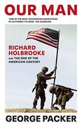 Our Man: Richard Holbrooke and the end of the American Century (en Inglés)
