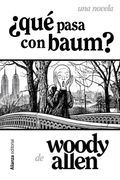 Qué Pasa con Baum? De Woody Allen(Alianza Editorial)