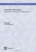 Economic Informality: Causes, Costs, and Policies-A Literature Survey: 167 (World Bank Working Papers) 
