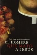 El Hombre Que Mató A Jesús