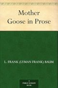 Mother Goose in Prose (en Inglés)