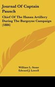 journal of captain pausch: chief of the hanau artillery during the burgoyne campaign (1886) (en Inglés)