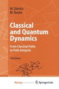 Classical and Quantum Dynamics: From Classical Paths to Path Integrals (en Inglés)