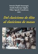 Del Clasicismo de Élite al Clasicismo de Masas (in Spanish)