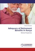 Adequacy of Retirement Benefits in Kenya: Retirees Perspectives