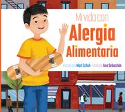 Mi Vida Con Alergia Alimentaria (en Inglés)