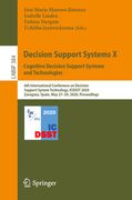 Decision Support Systems X: Cognitive Decision Support Systems and Technologies: 6th International Conference on Decision Support System Technology, I (en Inglés)
