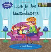 Lucky to Live in Massachusetts (Arcadia Kids) (en Inglés)