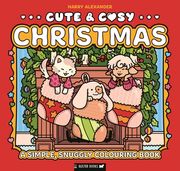 Cute & Cosy: Christmas. A Simple, Snuggly Colouring Book