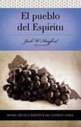 el pueblo del espiritu: dones, frutos y plenitud del espiritu santo (in Spanish)