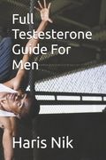 Full Testesterone Guide For Men