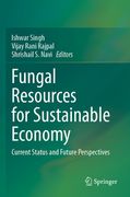 Fungal Resources for Sustainable Economy: Current Status and Future Perspectives (en Inglés)