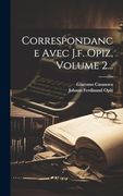 Correspondance Avec J. F. Opiz, Volume 2. (en Francés)