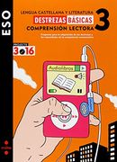 Lengua castellana y literatura. Comprensión lectora 3. Destrezas básicas. ESO. Projecte 3.16