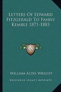 letters of edward fitzgerald to fanny kemble 1871-1883