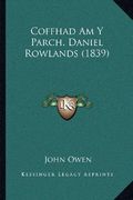 Coffhad am y Parch. Daniel Rowlands (1839)