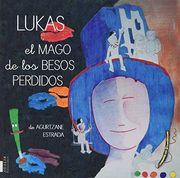 Lukas, el Mago de los Besos Perdidos: 2 (Los Cuentos de Charito)